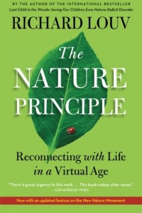 The Nature Principle: Reconnecting with Life in a Virtual Age