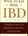 What to Eat with IBD: A Comprehensive Nutrition and Recipe Guide for Crohn's Disease and Ulcerative Colitis