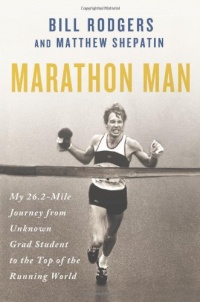 Marathon Man: My 26.2-Mile Journey from Unknown Grad Student to the Top of the Running World