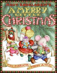 Mary Engelbreit's A Merry Little Christmas: Celebrate from A to Z