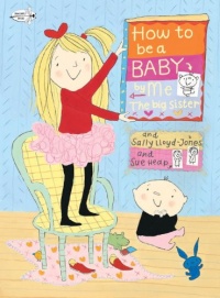 How to Be a Baby . . . by Me, the Big Sister (How To Series)