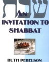 An Invitation to Shabbat: A Beginner's Guide to Weekly Celebration