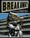 Breakaway: The Inside Story of the Pittsburgh Penguins' Rebirth