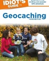 The Complete Idiot's Guide to Geocaching, 3e