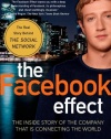 The Facebook Effect: The Inside Story of the Company That Is Connecting the World