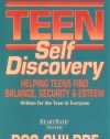 The How to Book of Teen Self Discovery: Helping Teens Find Balance, Security and Esteem