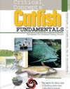 Critical Concepts 1: Catfish Fundamentals (Critical Concepts (In-Fisherman))