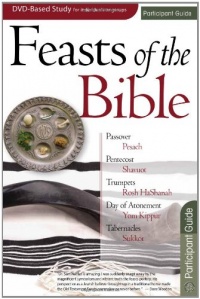 Feasts of the Bible Participant Guide for the 6-Session DVD-based Study