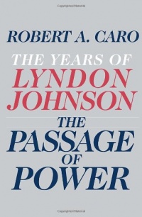 The Passage of Power: The Years of Lyndon Johnson