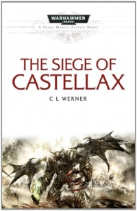 Siege of Castellax (Warhammer 40,000: Space Marine Battles)