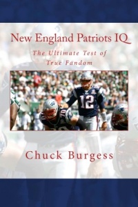 New England Patriots IQ: The Ultimate Test of True Fandom (History & Trivia)