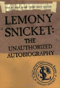 Lemony Snicket: The Unauthorized Autobiography (A Series of Unfortunate Events)