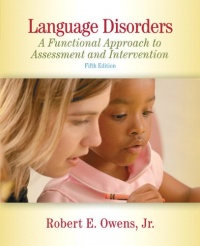 Language Disorders: A Functional Approach to Assessment and Intervention (5th Edition)