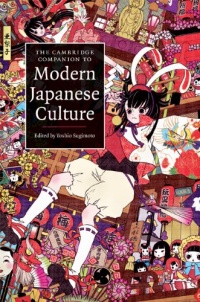 The Cambridge Companion to Modern Japanese Culture (Cambridge Companions to Culture)