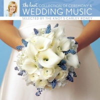 The Knot Collection of Ceremony and Wedding Music Selected by the Knot's Carley Roney