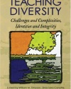 Teaching Diversity: Challenges and Complexities, Identities, and Integrity