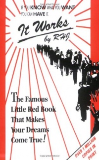 It Works: The Famous Little Red Book That Makes Your Dreams Come True!