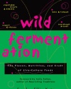 Wild Fermentation: The Flavor, Nutrition, and Craft of Live-Culture Foods