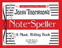 Note Speller: A Music Writing Book Early Elementary Level (John Thompson's Piano)