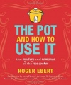 The Pot and How to Use It: The Mystery and Romance of the Rice Cooker