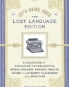 Let's Bring Back: The Lost Language Edition: A Collection of Forgotten-Yet-Delightful Words, Phrases, Praises, Insults, Idioms, and Literary Flourishes from Eras Past