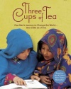 Three Cups of Tea: One Man's Journey to Change the World... One Child at a Time (Young Reader's Edition)