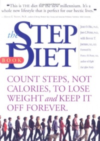 The Step Diet: Count Steps, Not Calories to Lose Weight and Keep It off Forever