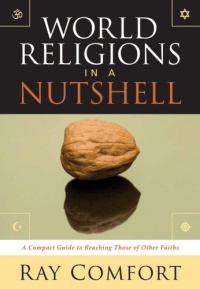 World Religions in a Nutshell: A Compact Guide to Reaching Those of Other Faiths