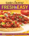 Taste of Home: Fresh & Easy: 390 Dishes That Deliver No Fuss Flavor!