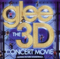 Glee The 3D Concert Movie (Motion Picture Soundtrack)