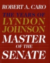 Master of the Senate: The Years of Lyndon Johnson