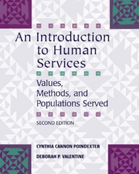 An Introduction to Human Services: Values, Methods, and Populations Served