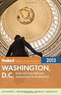 Fodor's Washington, D.C. 2013: with Mount Vernon, Alexandria & Annapolis (Full-color Travel Guide)