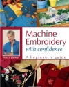 Machine Embroidery With Confidence: A Beginner's Guide