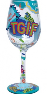 Lolita Love My Wine Glass, T.G.I.F