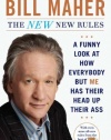 The New New Rules: A Funny Look at How Everybody but Me Has Their Head Up Their Ass