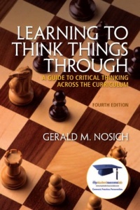 Learning to Think Things Through: A Guide to Critical Thinking Across the Curriculum (4th Edition) (MyStudentSuccessLab (Access Codes))