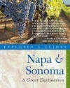 Explorer's Guide Napa & Sonoma: A Great Destination (Ninth Edition)  (Explorer's Great Destinations)