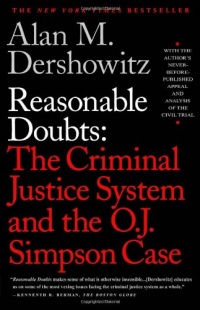 Reasonable Doubts: The Criminal Justice System and the O.J. Simpson Case