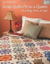 Scrap Quilts Fit for a Queen: Or a King, Twin, or Lap! (Patchwork Place)