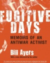 Fugitive Days: Memoirs of an Anti-War Activist