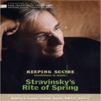 Keeping Score: Revolutions in Music - Stravinsky's Rite of Spring