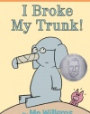 I Broke My Trunk! (An Elephant and Piggie Book)