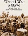 When I Was a Slave: Memoirs from the Slave Narrative Collection (Dover Thrift Editions)