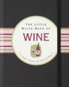 The Little Black Book Of Wine: A Simple Guide To The World of Wine (Little Black Book Series)