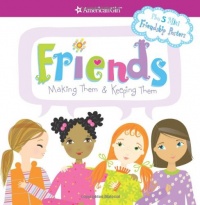 Friends: Making Them & Keeping Them (American Girl)