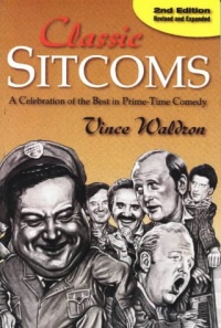 Classic Sitcoms: A Celebration of the Best in Prime-Time Comedy