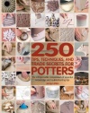 250 Tips, Techniques, and Trade Secrets for Potters: The Indispensable Compendium of Essential Knowledge and Troubleshooting Tips