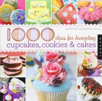 1,000 Ideas for Decorating Cupcakes, Cookies & Cakes (1000 Series)