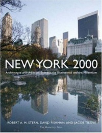 New York 2000: Architecture and Urbanism Between the Bicentennial and the Millennium